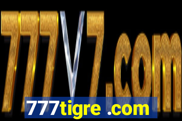 777tigre .com